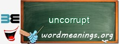 WordMeaning blackboard for uncorrupt